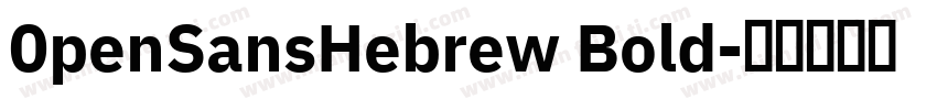 0penSansHebrew Bold字体转换
